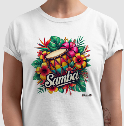 Samba com Flores - Camiseta Confort Feminina e Masculina